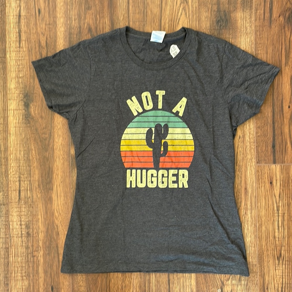 Not a Hugger T-shirt